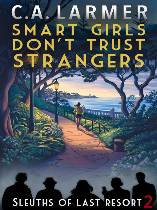 Title details for Smart Girls Don't Trust Strangers by C.A. Larmer - Wait list